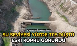 Su seviyesi yüzde 31’e düştü, eski köprü göründü