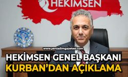 Hekimsen Genel Başkanı Kurban'dan açıklama