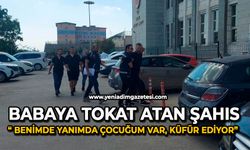 Babaya tokat atan şahıs: "Benim de yanımda çocuğum var, küfür ediyor"