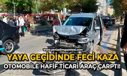 Yaya geçidinde feci kaza: Otomobile hafif ticari araç çarptı!
