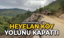 Heyelan köy yolunu kapattı