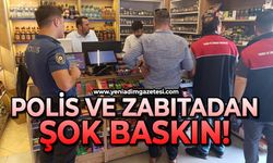Polis ve zabıtadan şok baskın!