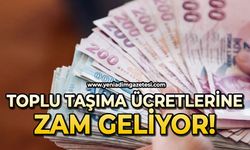Toplu taşıma ücretlerine zam geliyor
