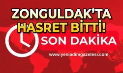 Zonguldak’ta hasret bitti