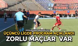 Üçüncü ligde program açıklandı. Zorlu maçlar var