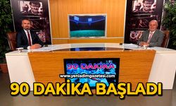 90 Dakika başladı