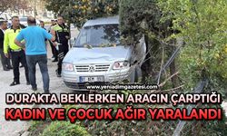 Durakta beklerken aracın çarptığı kadın ve çocuk ağır yaralandı
