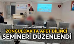 Zonguldak’ta afet bilinci semineri düzenlendi