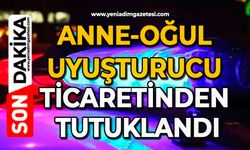 Anne - oğul uyuşturucu ticaretinden tutuklandı