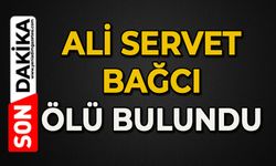 Ali Servet Bağcı ölü bulundu