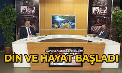 Din ve Hayat başladı