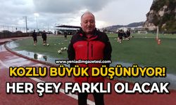 Kozlu büyük düşünüyor: Her şey farklı olacak