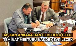 Başkan Ankara’dan cebi dolu geldi: Teminat mektubu nakde çevrilecek