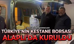 Türkiye’nin kestane borsası Alaplı’da kuruldu