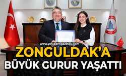 Zonguldak’a büyük gurur yaşattı