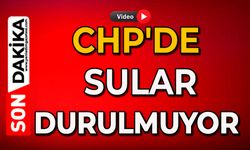 CHP'de sular durulmuyor