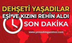 Dehşeti yaşadılar: Eşi ve kızını rehin aldı