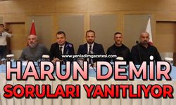 Harun Demir soruları yanıtlıyor
