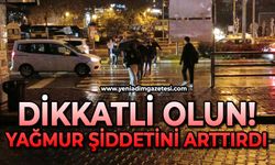 Dikkatli olun: Yağmur şiddetini arttırıyor