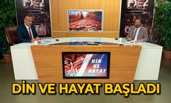 DİN VE HAYAT BAŞLADI