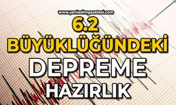 6.2 Büyüklüğündeki depreme hazırlık
