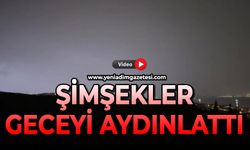 Şimşekler adeta geceyi gündüze çevirdi