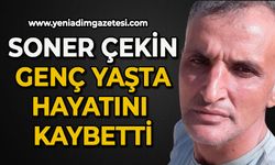 Acı haber geldi: Soner Çekin genç yaşta hayatını kaybetti