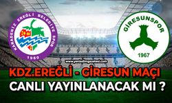 Kdz.Ereğli-Giresun maçı canlı yayınlanacak mı ?