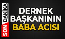 Dernek Başkanının baba acısı