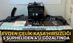 Evden çelik kasa hırsızlığı: 5 şüpheliden 4’ü gözaltında