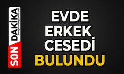 Yalnız yaşayan adam evde ölü bulundu