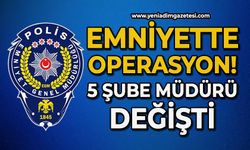 Emniyette operasyon: 5 şube müdürü değişti