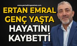 Ertan Emral genç yaşta hayatını kaybetti