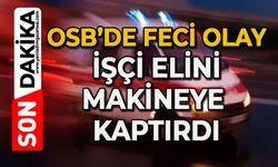 Feci olay: İşçi elini makineye kaptırdı