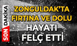 Zonguldak’ta fırtına ve dolu hayatı felç etti