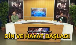 Din ve Hayat başladı