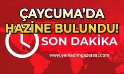 Çaycuma’da hazine bulundu!