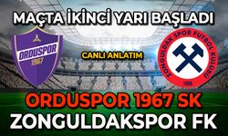 Orduspor 1967 –Zonguldakspor karşılaşmada ikinci yarı başladı