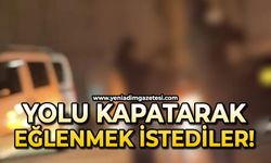 Yol kapatarak eğlenen 4 sürücüye cezai işlem