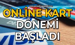 Online kart dönemi başladı