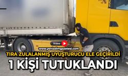 Tıra zulalanmış uyuşturucu ele geçirildi: 1 kişi tutuklandı