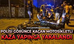 Polisi görünce kaçan motosikletli, kaza yapınca yakalandı