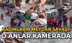 Kadınların meydan savaşı: O anlar kamerada