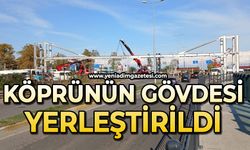 Köprünün gövdesi yerleştirildi
