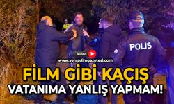 Film gibi kaçış: Vatanıma yanlış yapmam!