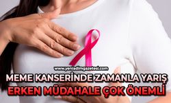 Meme kanserinde zamanla yarış: Erken müdahale çok önemli
