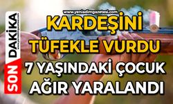 Kardeşini tüfekle vurdu: 7 yaşındaki çocuk ağır yaralandı