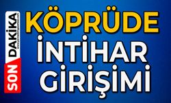 Köprüde intihar girişimi