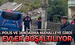 Polis ve jandarma mahalleye girdi: Evler boşaltılıyor