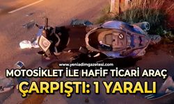 Motosiklet ile hafif ticari araç çarpıştı: 1 yaralı